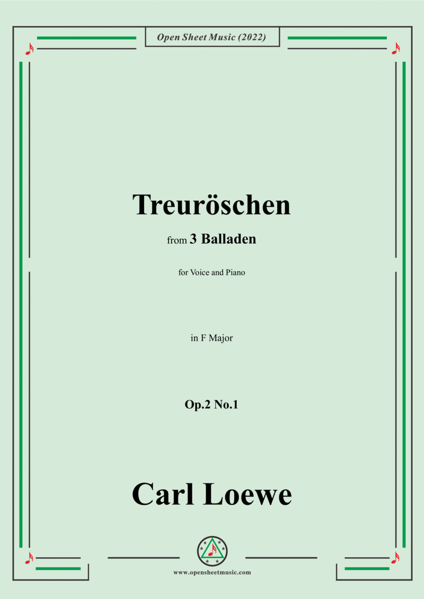 Loewe-Treuroschen,in F Major,Op.2 No.1,from 3 Balladen,for Voice and Piano