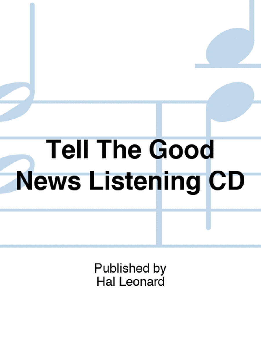 Tell The Good News Listening CD