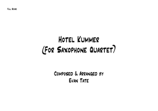 Hotel Kummer (for Saxophone Quartet)