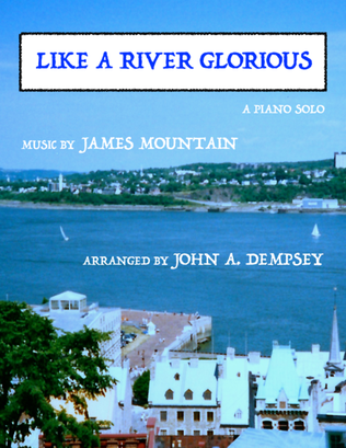 Book cover for Like a River Glorious (Piano Solo)