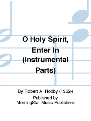 O Holy Spirit, Enter In (Instrumental Parts)