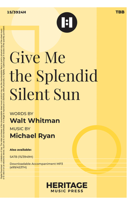 Give Me the Splendid Silent Sun