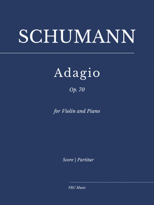 Schumann - ADAGIO - Op. 70 (for Violin and Piano)
