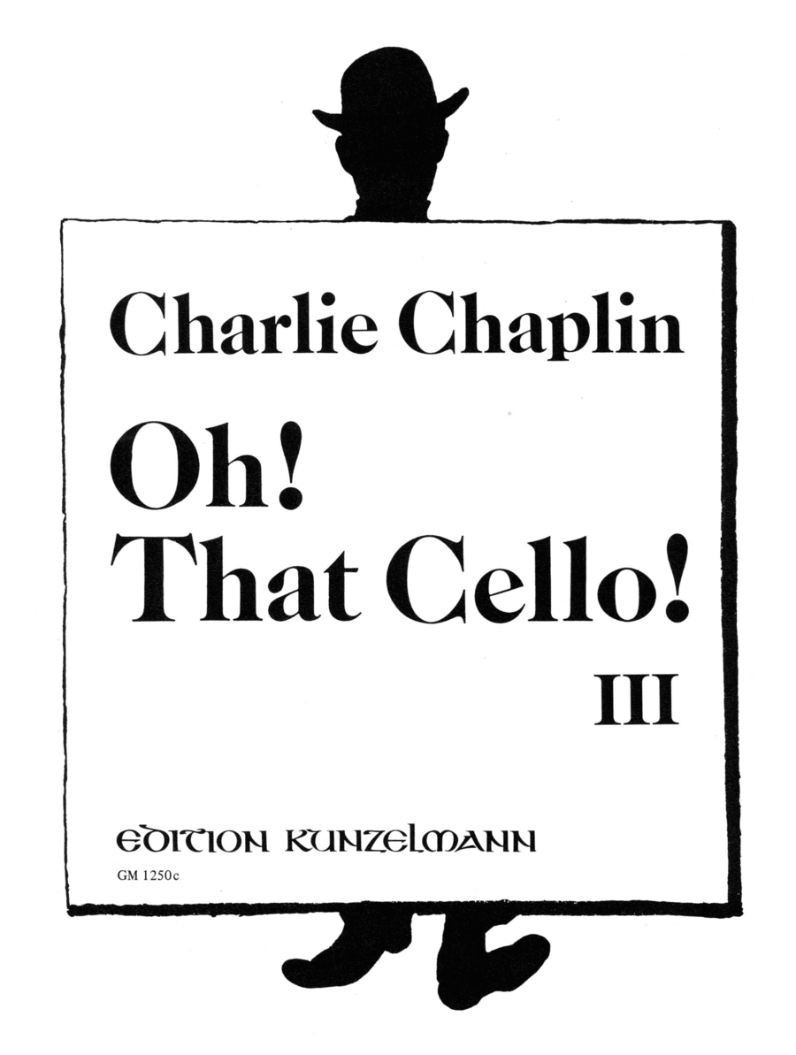 Charles Chaplin: Oh! That Cello! - Volume 3