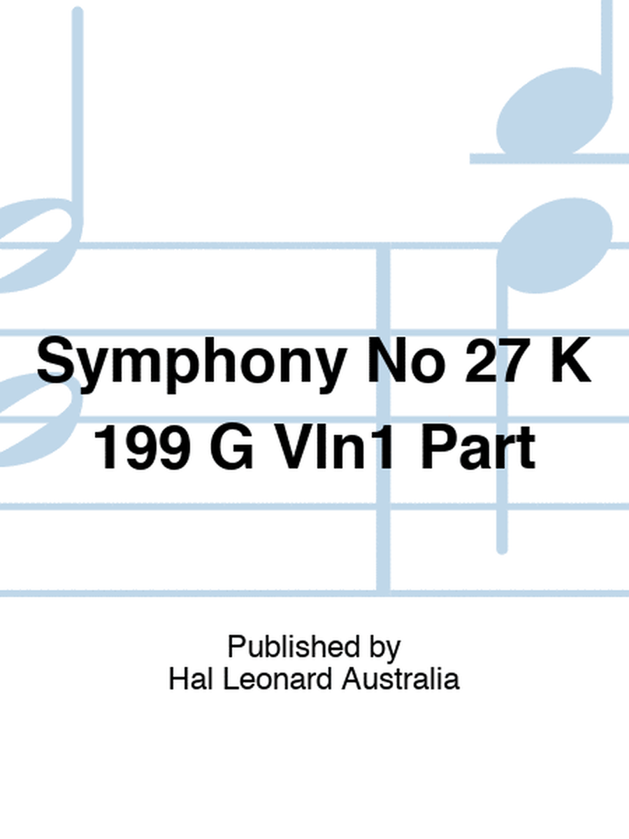 Symphony No 27 K 199 G Vln1 Part