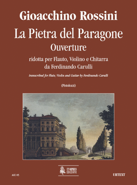 La Pietra del Paragone. Ouverture transcribed by Ferdinando Carulli for Flute, Violin and Guitar