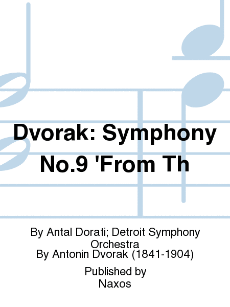 Dvorak: Symphony No.9 'From Th