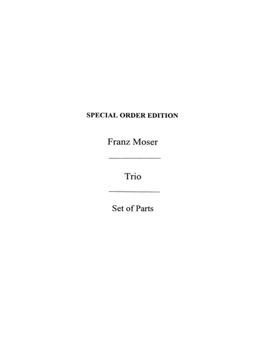 Franz Moser: Trio For Two Violins And Viola Op.38