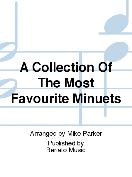 A Collection Of The Most Favourite Minuets
