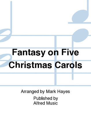 Fantasy on Five Christmas Carols