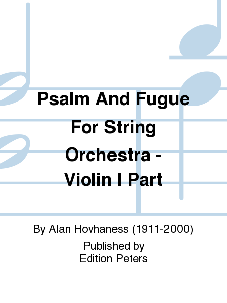 Psalm And Fugue For String Orchestra - Violin I Part