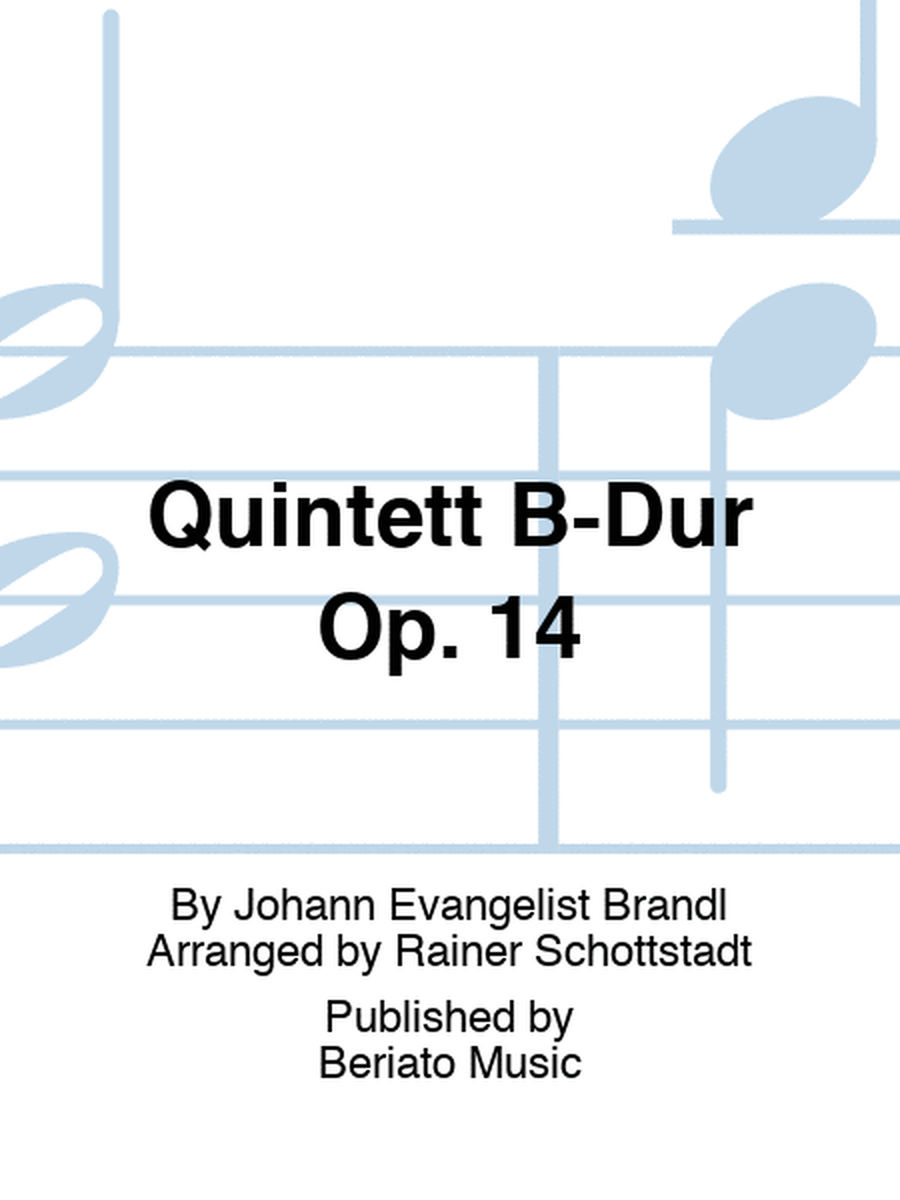 Quintett B-Dur Op. 14
