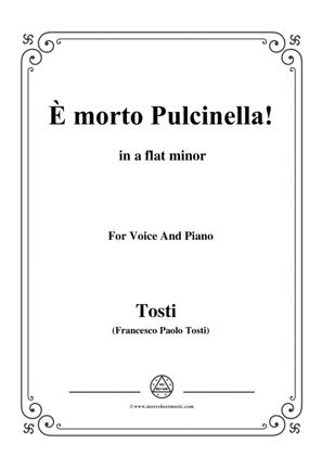 Tosti-È morto Pulcinella! in a flat minor,for Voice and Piano