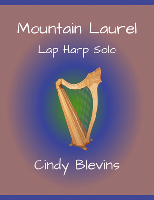 Mountain Laurel, original solo for Lap Harp