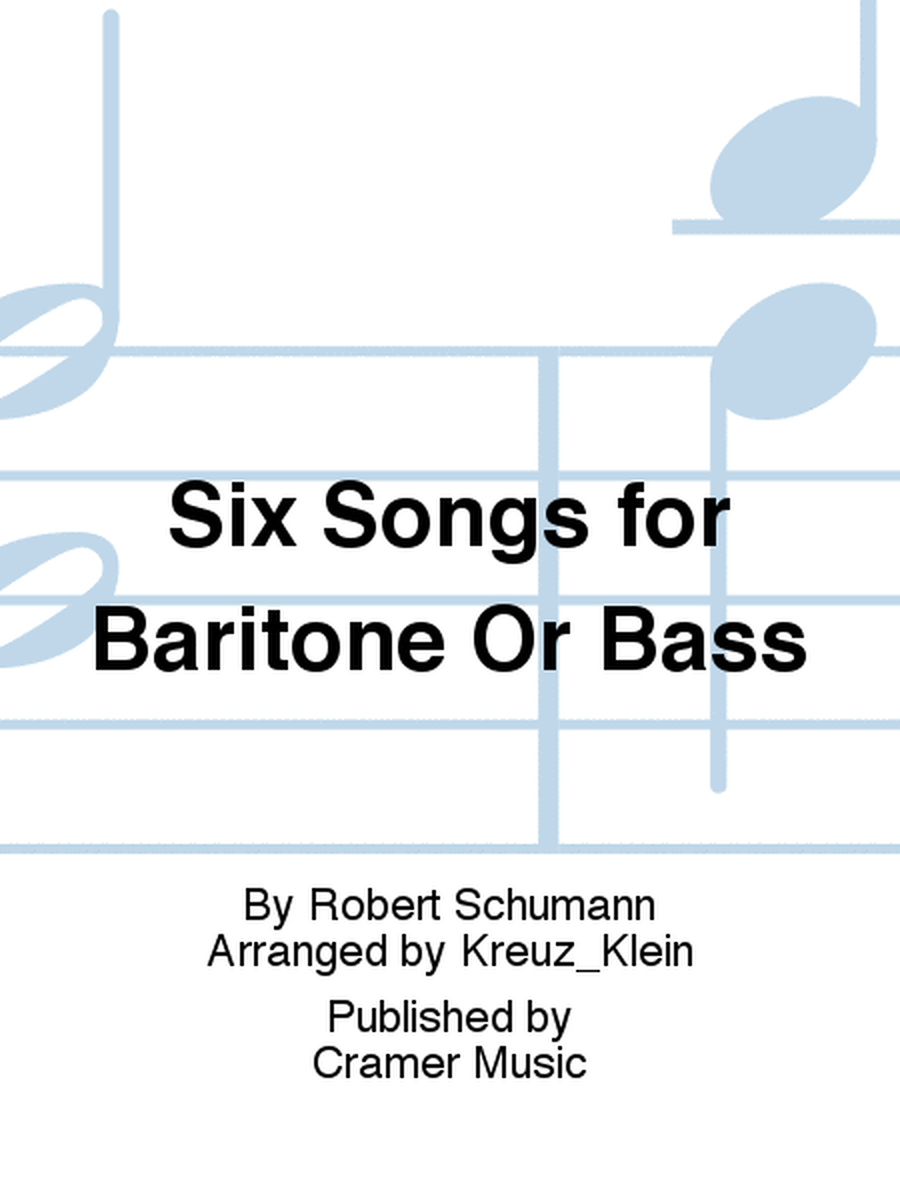 Six Songs For Baritone Or Bass
