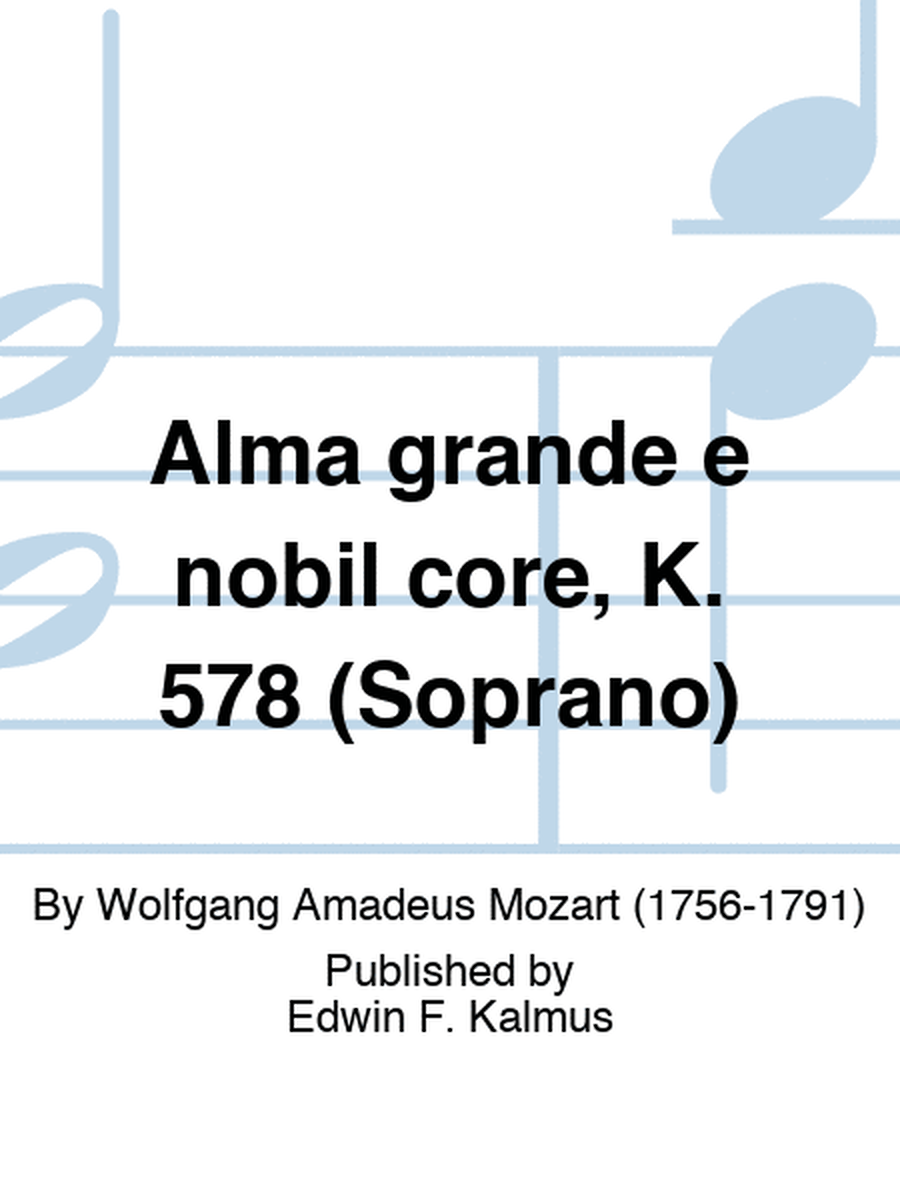 Alma grande e nobil core, K. 578 (Soprano)