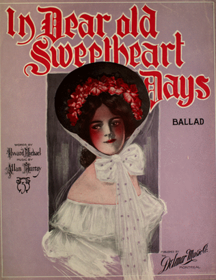 In Dear Old Sweetheart Days. Ballad