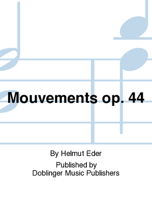 Mouvements op. 44