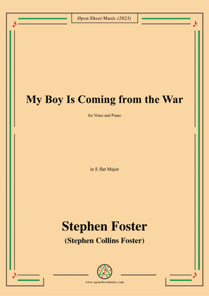 Book cover for S. Foster-My Boy Is Coming from the War,in E flat Major