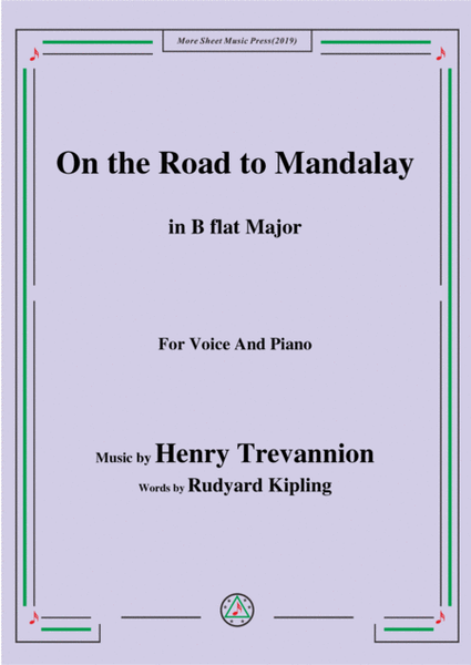 Henry Trevannion-On the Road to Mandalay,in B flat Major,for Voice&Piano image number null