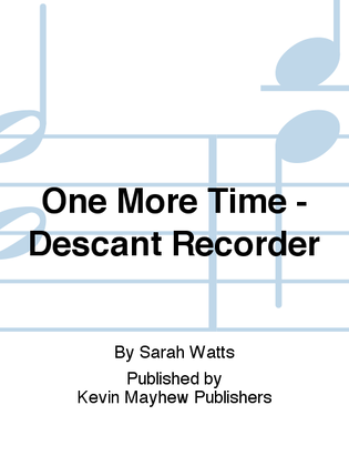 One More Time - Descant Recorder