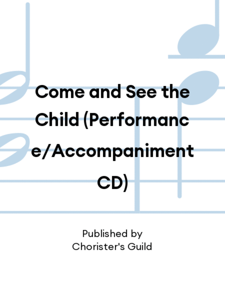 Come and See the Child - Demo/Accompaniment Recording Accompaniment CD scores gallery preview page 1