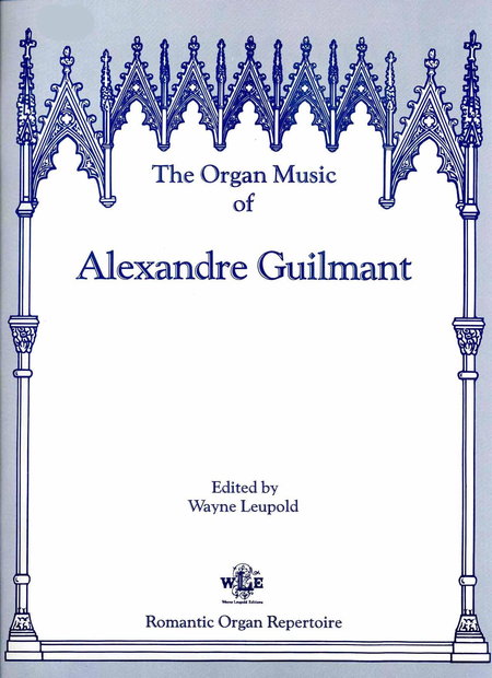 The Organ Music of Alexandre Guilmant, Volume 9 - Sonata 4 (The Organ and Harmonium Editions)