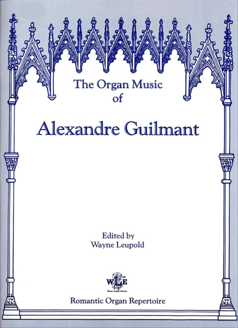 The Organ Music of Alexandre Guilmant, Volume 9 - Sonata 4 (The Organ and Harmonium Editions)