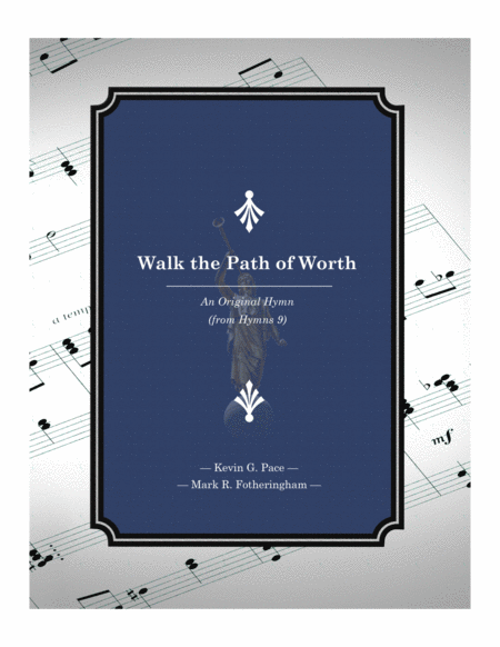 Walk the Path of Worth - an original hymn image number null