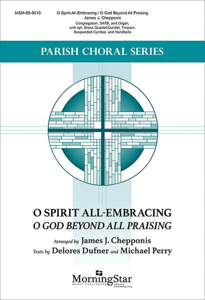 O Spirit All-Embracing: O God Beyond All Praising (Choral Score) image number null