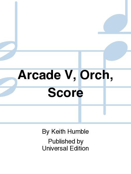 Arcade V, Orch, Score