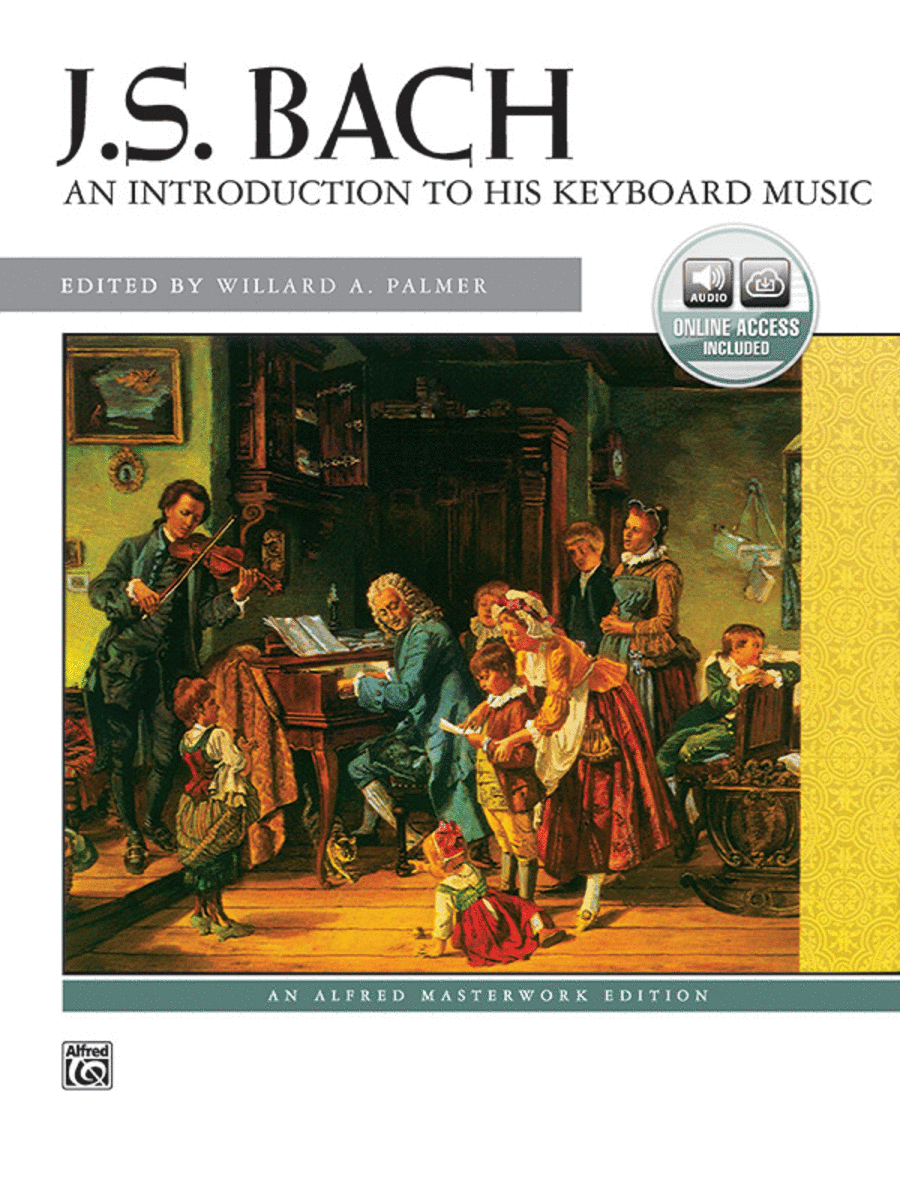 Johann Sebastian Bach: An Introduction to his Keyboard Music