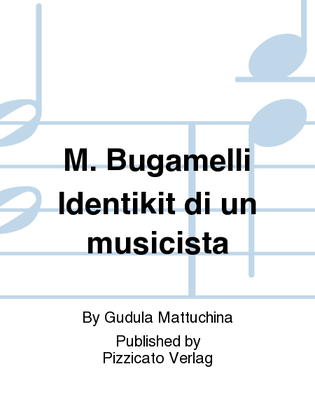 M. Bugamelli Identikit di un musicista