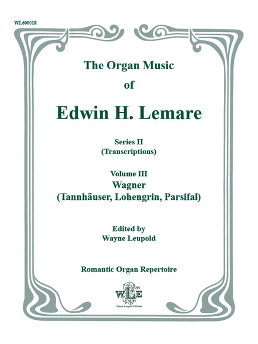 The Organ Music of Edwin H. Lemare, Series II (Transcriptions): Volume 3 - Wagner (Tannhauser, Lohengrin, Parsifal) Organ scores gallery preview page 1