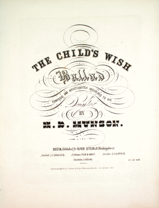 The Child's Wish. Ballad
