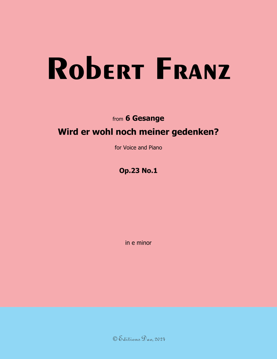 Wird er wohl noch meiner gedenken? by Robert Franz, in e minor Voice scores gallery preview page 1