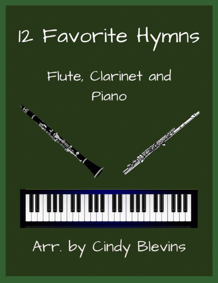 12 Favorite Hymns, Flute, Clarinet and Piano