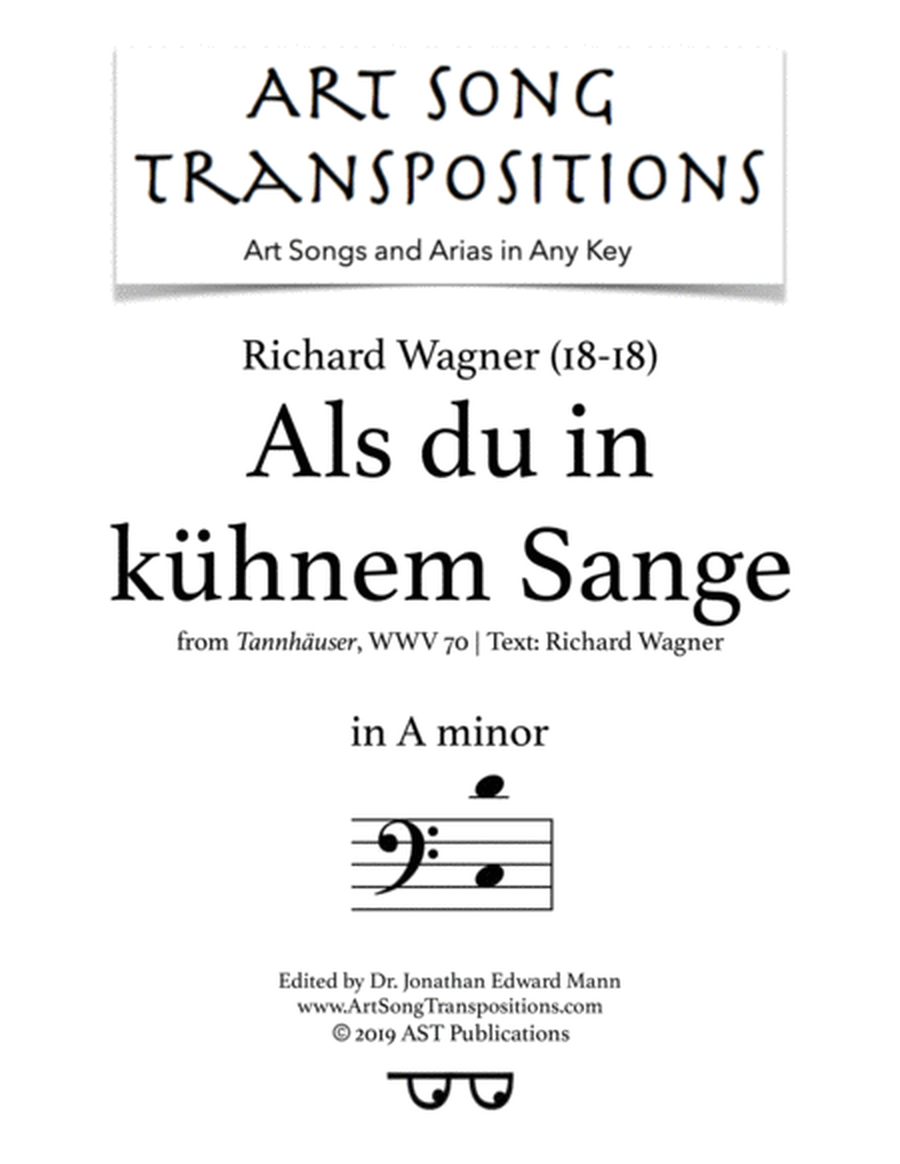 WAGNER: Als du in kühnem Sange (transposed to A minor)