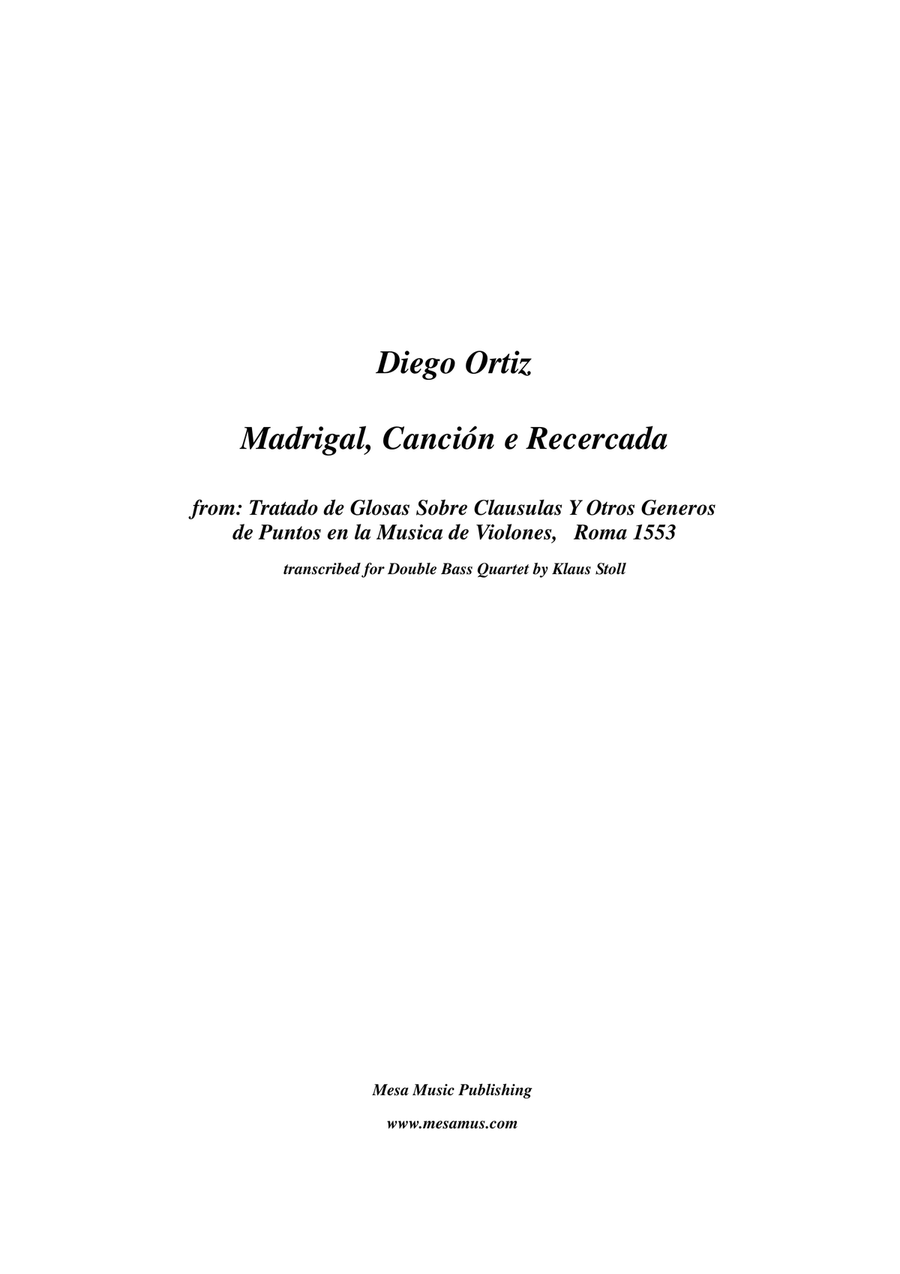 Diego Ortiz,Madrigal, Canción e Recercada from: Tratado de Glosas Sobre Clausulas Y Otros Generos String Quartet scores gallery preview page 1