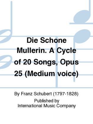 Book cover for Die Schone Mullerin. A Cycle Of 20 Songs, Opus 25 (G. & E.) - Medium