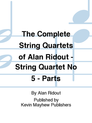 The Complete String Quartets of Alan Ridout - String Quartet No 5 - Parts