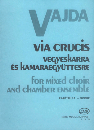Via crucis für gem. Chor und Kammerorchester