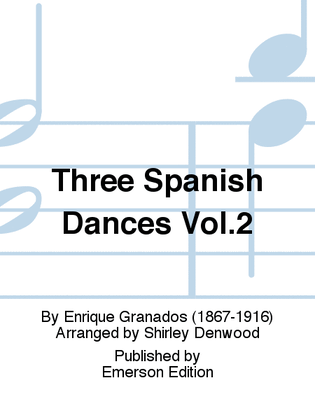 Three Spanish Dances Vol. 2