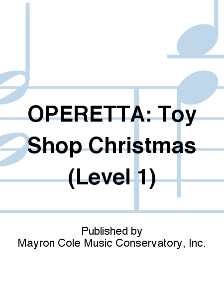 OPERETTA: Toy Shop Christmas (Level 1)