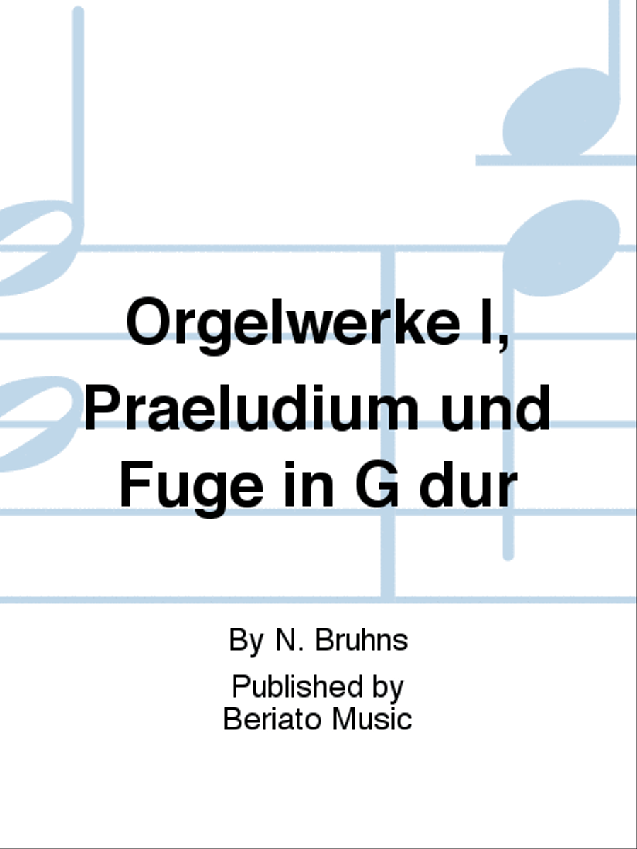 Orgelwerke I, Praeludium und Fuge in G dur