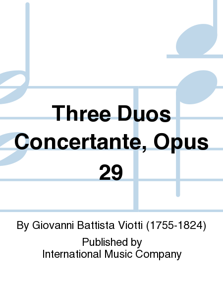 Three Duos Concertante, Op. 29