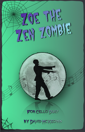 Book cover for Zoe the Zen Zombie, Spooky Halloween Duet for Cello