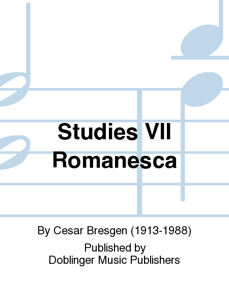 Studies VII Romanesca