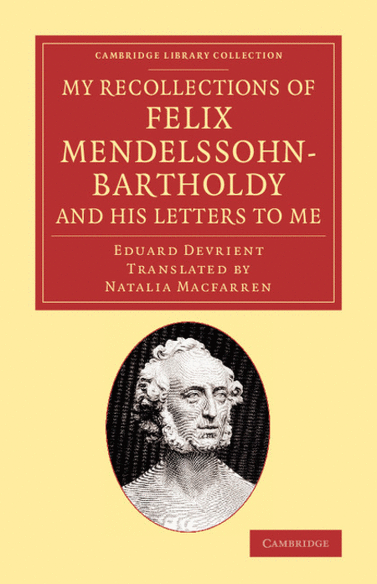 My Recollections of Felix Mendelssohn-Bartholdy