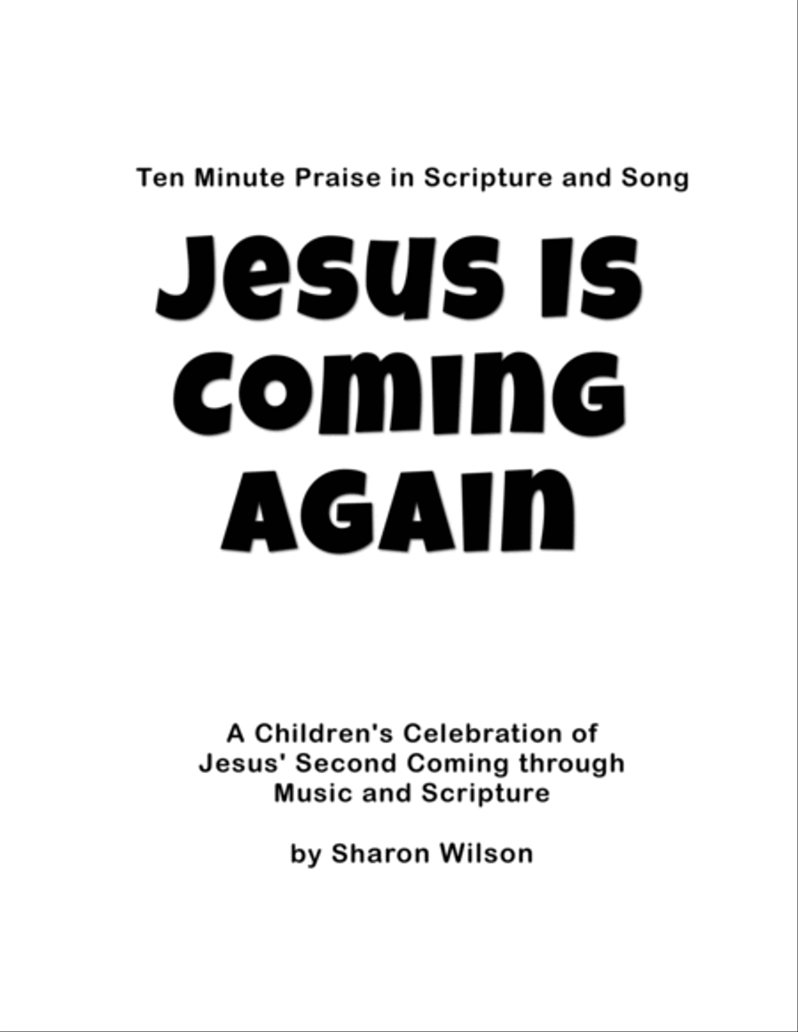 Ten Minute Praise in Scripture and Song--Jesus Is Coming Again (Children's Program) Choir scores gallery preview page 2